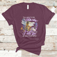 You Came To Say Hello Today I Whispered I Miss You Angels Spiritual Dragonfly T Shirt - Wonder Print Shop