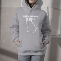Funny Them Dawgs Is Hell Georgia Sarcasm Hoodie - Wonder Print Shop