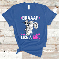 Motorcycle Girl Motocross Dirt Bike Braap Like A Girl Womens T-Shirt - Wonder Print Shop