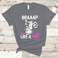Motorcycle Girl Motocross Dirt Bike Braap Like A Girl Womens T-Shirt - Wonder Print Shop