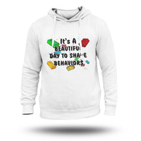 It's A Beautiful Day To Shape Behaviors Cool ABA Therapist, Awareness Hoodie - Wonder Print Shop