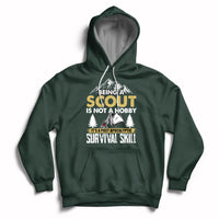 Being A Scout Is Not A Hobby It's A Survial Skill Boys Girls Scouts Hoodie - Wonder Print Shop
