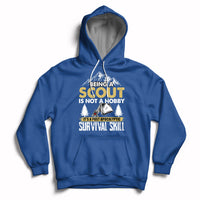 Being A Scout Is Not A Hobby It's A Survial Skill Boys Girls Scouts Hoodie - Wonder Print Shop