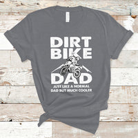 Dirt Bike Dad Like A Normal Dad But Much Cooler Motocross T-Shirt - Wonder Print Shop
