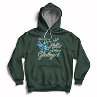 You Were My Favorite Hello And My Hardest Goodbye Spiritual Dragonfly Hoodie - Wonder Print Shop