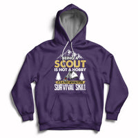 Being A Scout Is Not A Hobby It's A Survial Skill Boys Girls Scouts Hoodie - Wonder Print Shop