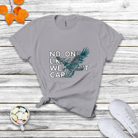 No One Like Us We Don't Care Jawn It's A Philly Thing Eagle T Shirt - Wonder Print Shop