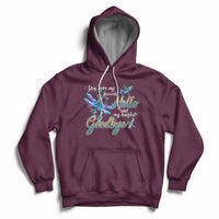 You Were My Favorite Hello And My Hardest Goodbye Spiritual Dragonfly Hoodie - Wonder Print Shop