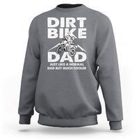 Dirt Bike Dad Like A Normal Dad But Much Cooler Motocross Sweatshirt - Wonder Print Shop