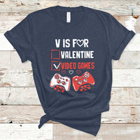 V Is For Video Games Funny Anti Valentines Day Gamer Gaming T-Shirt - Wonder Print Shop