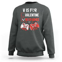 V Is For Video Games Funny Anti Valentines Day Gamer Gaming Sweatshirt - Wonder Print Shop