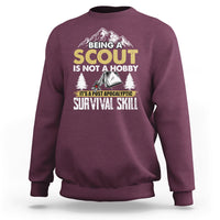 Being A Scout Is Not A Hobby It's A Survial Skill Boys Girls Scouts Sweatshirt - Wonder Print Shop