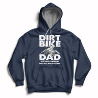 Dirt Bike Dad Like A Normal Dad But Much Cooler Motocross Hoodie - Wonder Print Shop