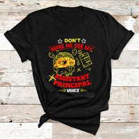 Don't Make Me Use My Assistant Principal Voice T Shirt - Wonder Print Shop