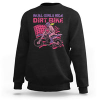 Real Girls Ride Dirt Bikes Motocross Lovers Gifts For Womens Sweatshirt - Wonder Print Shop
