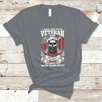 I Have Two Titles Veteran And Grumpy Funny US Veterans Pride T-Shirt - Wonder Print Shop