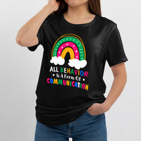 All Behavior Is A Form Of Communication ABA Therapy, Awareness T Shirt - Wonder Print Shop