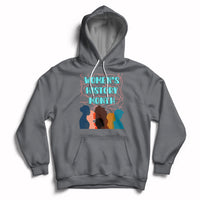 Women's History Month Well Behaved Womens Feminist Women Strong Hoodie - Wonder Print Shop