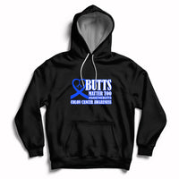Butts Matter Too Save The Butts Colon Cancer Awareness Month CRC Blue Ribbon Hoodie - Wonder Print Shop