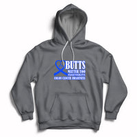 Butts Matter Too Save The Butts Colon Cancer Awareness Month CRC Blue Ribbon Hoodie - Wonder Print Shop