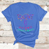 Retro Holiday Lights And Abortion Rights Pro Choice Feminist T Shirt - Wonder Print Shop