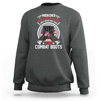 Heroes Don't Wear Capes They Wear Dog Tags And Combat Boots Sweatshirt - Wonder Print Shop