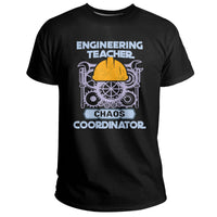 Engineering Teacher Chaos Coordinator, Engineering_Teacher T Shirt - Wonder Print Shop