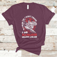 I Don't Crash I Do Gravity Checks Motocross Dirt Bike Biker T-Shirt - Wonder Print Shop