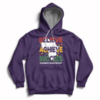 Believe Achieve Succeed Black History Month Black and Proud Hoodie - Wonder Print Shop