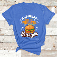 Business Assistant Principal Will Work For Burgur T Shirt - Wonder Print Shop