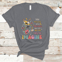 You May Say I'm A Dreamer But I'm Not The Only One Imagine T Shirt - Wonder Print Shop
