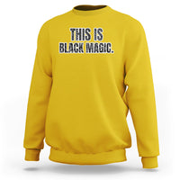 This is Black Magic Black History Making Game Night Sweatshirt - Wonder Print Shop