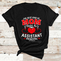 The Best Kind Of Mom Raise An Assistant Principal T Shirt - Wonder Print Shop