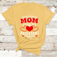 The Best Kind Of Mom Raise An Assistant Principal T Shirt - Wonder Print Shop