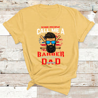 Some People Call Me A Barber The Most Important T Shirt - Wonder Print Shop