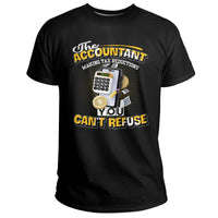 The Accountant Making Tax Reductions You Can't Refuse, Assistant Accountant T Shirt - Wonder Print Shop
