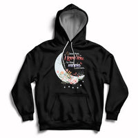Dear Mom I Love You Floral Moon Funny Mother's Day From Daughter First Motherhood Hoodie - Wonder Print Shop