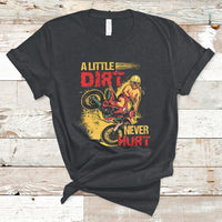 Dirt Bike Dirt Never Hurt Motocross Biker T-Shirt - Wonder Print Shop