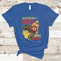 Dirt Bike Dirt Never Hurt Motocross Biker T-Shirt - Wonder Print Shop