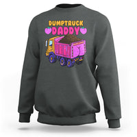 Dumptruck Daddy Funny Sweatshirt - Wonder Print Shop