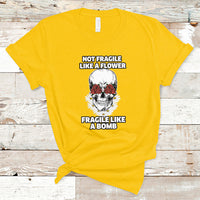 Not Fragile Like A Flower Fragile Like A Bomb Floral Skull T-Shirt - Wonder Print Shop