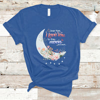 Dear Mom I Love You Floral Moon Funny Mother's Day From Daughter First Motherhood T Shirt - Wonder Print Shop