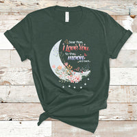 Dear Mom I Love You Floral Moon Funny Mother's Day From Daughter First Motherhood T Shirt - Wonder Print Shop