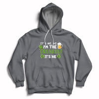 It's Me Hi I'm The Drunkest It's Me St Patrick's Day Beers Drinking Team Hoodie - Wonder Print Shop