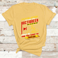 Life Is Full Of Risks Telling Auctioneer How To Do His Job T Shirt - Wonder Print Shop