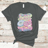 Donut Worry Be Happy Positive Funny Gifts Mens Womens Kids T-Shirt - Wonder Print Shop