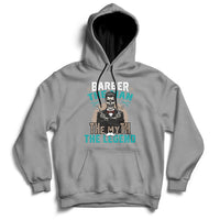 Barber The Man The Myth The Legend Hoodie - Wonder Print Shop
