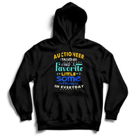 Auctioneer Always Find A Favorite Little Some Thing In Everyday Hoodie - Wonder Print Shop