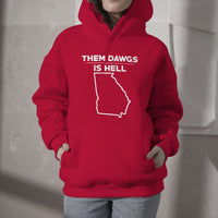Funny Them Dawgs Is Hell Georgia Sarcasm Hoodie - Wonder Print Shop