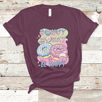 Donut Worry Be Happy Positive Funny Gifts Mens Womens Kids T-Shirt - Wonder Print Shop